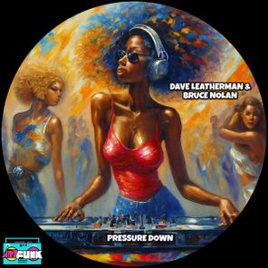 Dave Leatherman, Bruce Nolan – Pressure Down