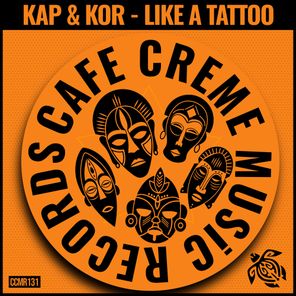 Kap & Kor – Like A Tattoo