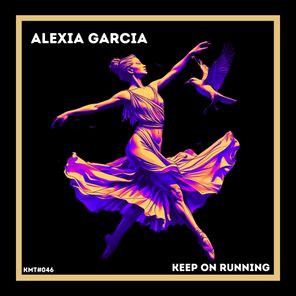 Alexia Garcia – Keep on Running