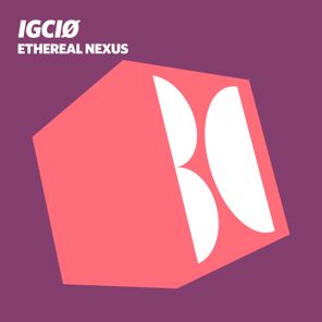 IGCIØ – Ethereal Nexus