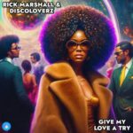 Rick Marshall, Discoloverz – Give My Love A Try