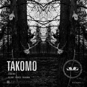 Takomo – Chains / Blunt force trauma