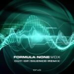 Formula None – Vox (Out of Silence Remix)