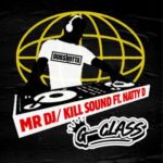 Natty D, G-Class – Kill Sound / Mr DJ