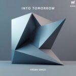 Hasan Ghazi – Into Tomorrow
