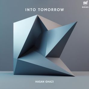Hasan Ghazi – Into Tomorrow