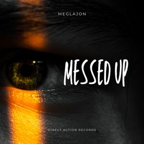 Meglajon – Messed Up