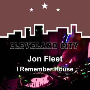 Jon Fleet – I Remember House