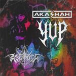 AKASHAH, Sam Astaroth – YUP