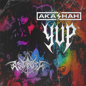 AKASHAH, Sam Astaroth – YUP