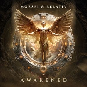 Relativ, Morsei – Awakened