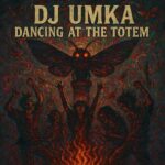 DJ Umka - Dancing at the Totem 3 DJ Umka – Dancing at the Totem