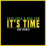Mad Sam, Greg Even – It’s Time (Son Remix)