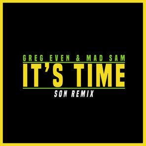 Mad Sam, Greg Even – It’s Time (Son Remix)