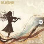 DJ Jackson, CamelVIP – Violin Player