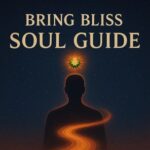 Bring Bliss – Soul Guide