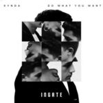 Kynda – Do What You Want