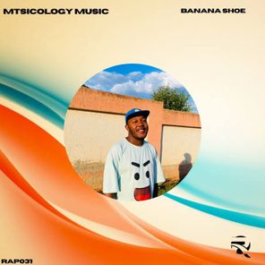 Mtsicology Music, SOIL ZINTO – Banana Shoe