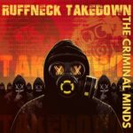 The Criminal Minds – Ruffneck Takedown