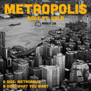Sage, Eala – Metropolis / What You Want