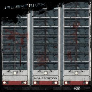 Jawbreaker! – No Hesitation