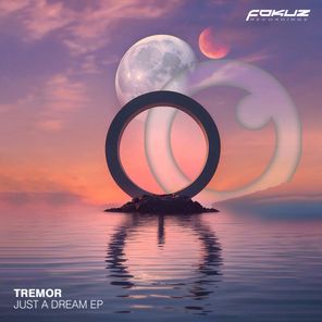 Tremor – Just A Dream EP