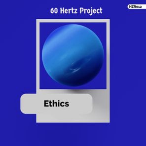 60 Hertz Project – Ethics