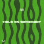 Brunno, CVALM – Hold On Somebody