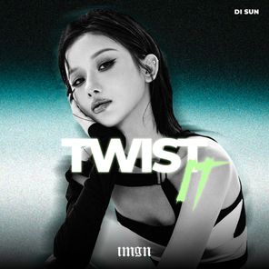 DI SUN – Twist It