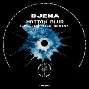 Djena, DJ W!ld – Motion Blur EP