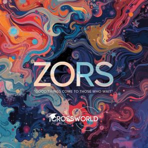 ZORS – Good Things Come To Those Who Wait