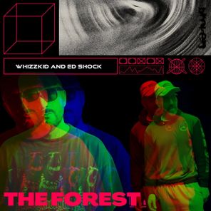 Whizzkid, Ed Shock – The Forest