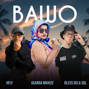 HFLY, Bless Dela Sol – Bawo
