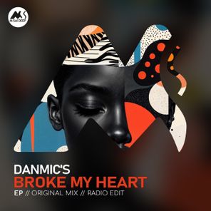 Danmic’s – Broke My Heart