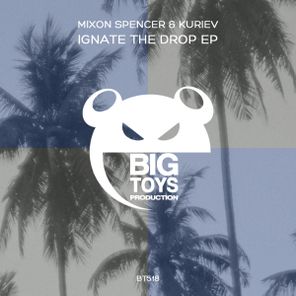 Mixon Spencer, Kuriev – Ignate The Drop EP