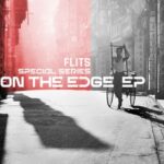 Flits – On The Edge EP