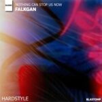 FALKGAN – Nothing can stop us now