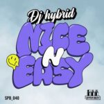 DJ Hybrid, Jacotanu – Nice N Easy