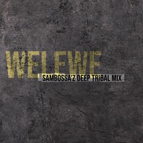 Sambossa, Sneja – Welewe (SamBossA’z Tribal Mix)