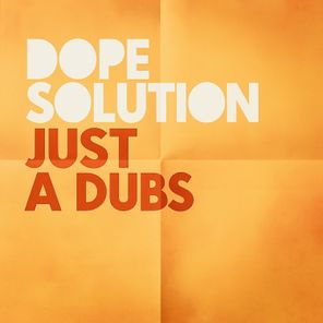 Dope Solution, Yung Sheikh – Just A Dubs