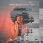 Bert H, Elle Chante – You