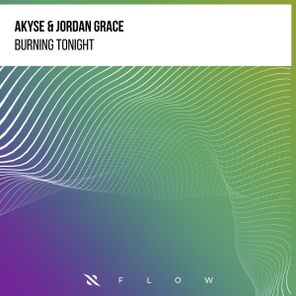 Jordan Grace, Akyse – Burning Tonight