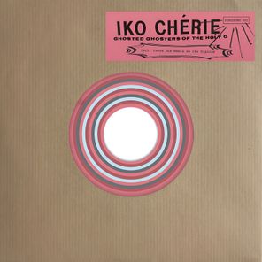 Iko Chérie – Ghosted Ghosters of the Holy G