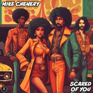 Mike Chenery – Scared Of You