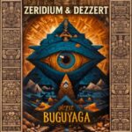 Zeridium, Dezzert – Buguyaga