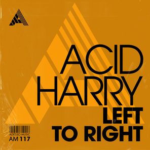 Acid Harry – Left To Right