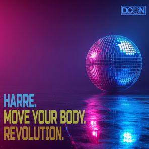 Harre – Move Your Body / Revolution