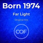 Born 1974 – Far Light