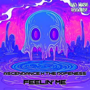 Ascendance, The Dopeness – Feelin’ Me