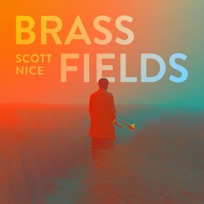 Scott Nice – Brass Fields